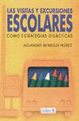 LAS VISITAS Y EXCURSIONES ESCOLARES COMO ESTRATEGIAS DIDÁCTICAS