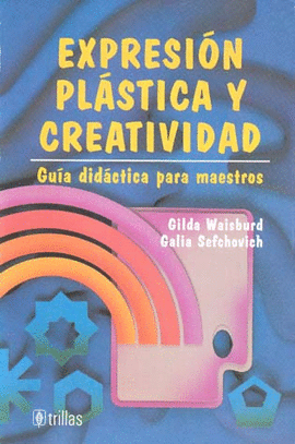 EXPRESION PLASTICA Y CREATIVIDAD