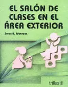 EL SALÓN DE CLASE EN EL ÁREA EXTERIOR