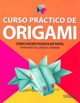 CURSO PRACTICO DE ORIGAMI