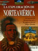 GDES. EXPLORADORES  DE NORTEAMERICA