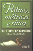 EL VERSO EN ESPAÑOL: RITMO, METRO Y RIMA