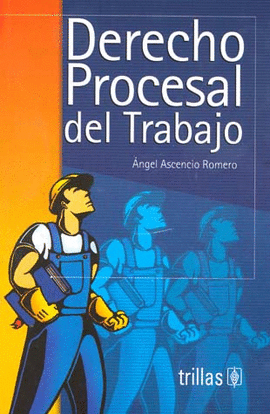 MANUAL DE DERECHO PROCESAL DEL TRABAJO