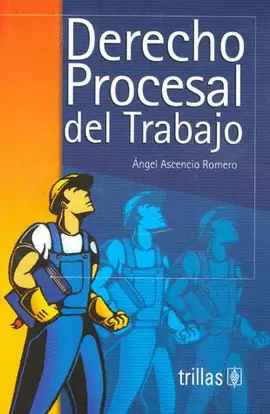MANUAL DE DERECHO PROCESAL DEL TRABAJO