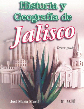 HISTORIA Y GEOGRAFIA DE JALISCO: SECUNDARIA