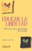 EDUCAR LA LIBERTAD