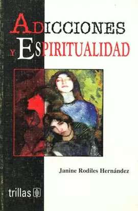 ADICCIONES Y ESPIRITUALIDAD