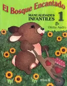 BOSQUE ENCANTADO 1 MANUALIDADES, EL