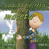 VIDA SECRETA DE UNA MACETA, LA