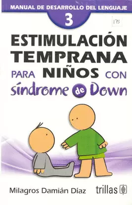 ESTIMULACION TEMPRANA PARA NIÑOS CON SINDROME DE DOWN