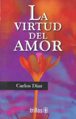 VIRTUD DEL AMOR, LA