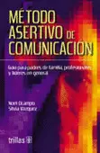 METODO ASERTIVO DE COMUNICACION. INCLUYE CD