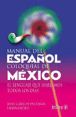 MANUAL DEL ESPAÑOL COLOQUIAL DE MÉXICO