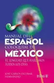 MANUAL DEL ESPAÑOL COLOQUIAL DE MÉXICO