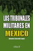 LOS TRIBUNALES MILITARES EN MEXICO