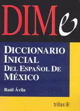 DIME. DICCIONARIO BASICO DEL ESPAÑOL DE MEXICO