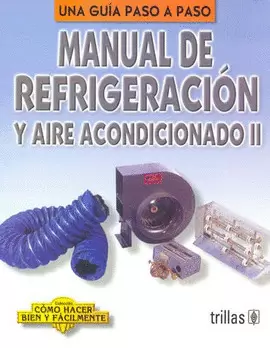 MANUAL DE REFRIGERACION Y AIRE ACONDICIONADO II