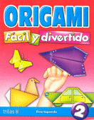 ORIGAMI FACIL Y DIVERTIDO 2