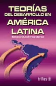 TEORIAS DEL DESARROLLO EN AMERICA LATINA