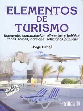 ELEMENTOS DE TURISMO: ECONOMIA, COMUNICACION, ALIMENTOS Y BEBIDAS,