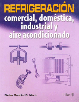 REFRIGERACIÓN COMERCIAL, DOMÉSTICA, INDUSTRIAL Y AIRE ACONDICIONADO