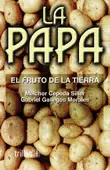 LA PAPA: EL FRUTO DE LA TIERRA