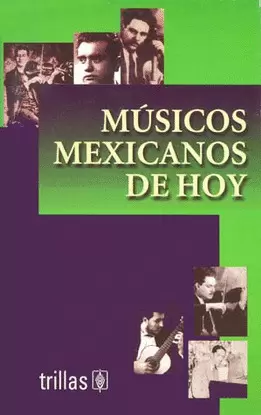 MUSICOS MEXICANOS DE HOY