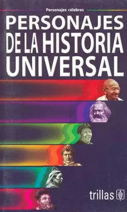 PERSONAJES DE LA HISTORIA UNIVERSAL