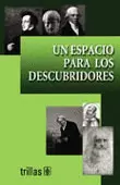 UN ESPACIO PARA LOS DESCUBRIDORES