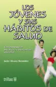 LOS JOVENES Y SUS HABITOS DE SALUD