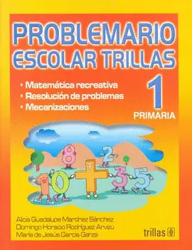 PROBLEMARIO ESCOLAR TRILLAS 1 PRIMARIA