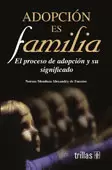 ADOPCION ES FAMILIA