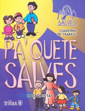 PA´QUETE SALVES. CATEQUISTAS, CUADERNO DE TRABAJO
