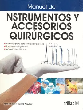 MANUAL DE INSTRUMENTOS Y ACCESORIOS QUIRURGICOS