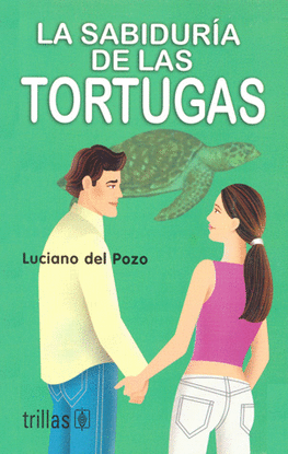 LA SABIDURÍA DE LAS TORTUGAS