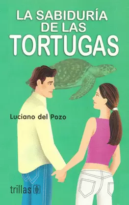 LA SABIDURÍA DE LAS TORTUGAS