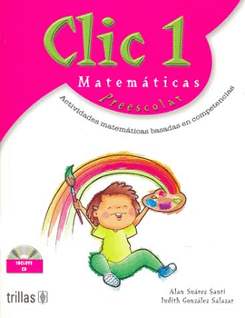 CLIC 1, MATEMATICAS PREESCOLAR. INCLUYE CD INTERACTIVO