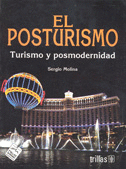 EL POSTURISMO: TURISMO Y POSMODERNIDAD
