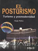 EL POSTURISMO: TURISMO Y POSMODERNIDAD