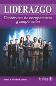 LIDERAZGO: DINAMICAS DE COMPETENCIA Y COOPERACION