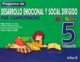 DESDI 5 PRIMARIA: PROGRAMA DE DESARROLLO EMOCIONAL Y SOCIAL DIRIGIDO POR