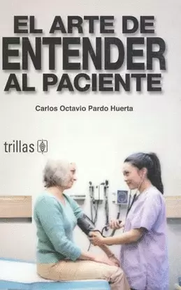 EL ARTE DE ENTENDER AL PACIENTE