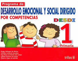 DESDI 1 PRIMARIA: PROGRAMA DE DESARROLLO EMOCIONAL Y SOCIAL DIRIGIDO POR
