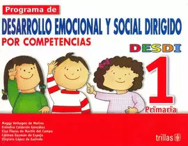 DESDI 1 PRIMARIA: PROGRAMA DE DESARROLLO EMOCIONAL Y SOCIAL DIRIGIDO POR