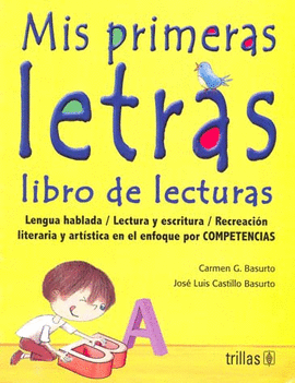 MIS PRIMERAS LETRAS. LIBRO DE LECTURAS