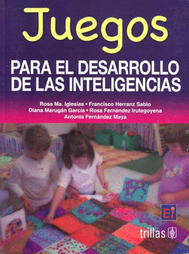 JUEGOS PARA EL DESARROLLO DE LAS INTELIGENCIAS