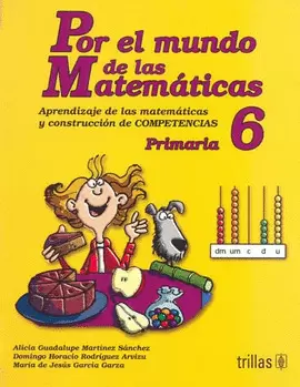 POR EL MUNDO DE LAS MATEMATICAS 6 PRIMARIA