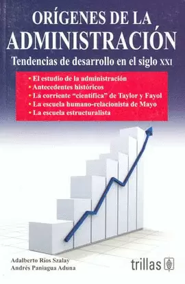 ORIGENES DE LA ADMINISTRACION: TENDENCIAS DE DESARROLLO EN EL SIGLO XXI