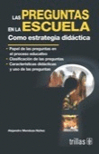 LAS PREGUNTAS EN LA ESCUELA: COMO ESTRATEGIA DIDÁCTICA