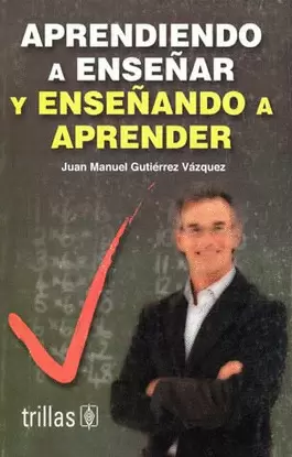 APRENDIENDO A ENSEÑAR Y ENSEÑANDO A APRENDER